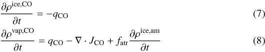 \begin{eqnarray} \label{eqice} &&\frac{\partial\rho^{\rm{ice},\rm{CO}}}{\partial t}=-q_{\rm{CO}} \\ \label{eqvap} &&\frac{\partial{\rho^{\rm{vap},\rm{CO}}}}{\partial{t}}=q_{\rm{CO}}-\nabla\cdot J_{\rm{CO}}+f_{\rm atr} \frac{\partial{\rho^{\rm{ice,am}}}}{\partial{t}} \end{eqnarray}