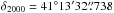 \hbox{$\delta_{2000}=41^{\circ}13'32\farcs738$}