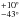\hbox{$^{+10^{\circ}}_{-43^{\circ}}$}