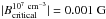 \hbox{$|B_{\rm{critical}}^{10^7~\rm{cm^{-3}}}|=0.001~\rm{G}$}