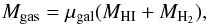 \begin{equation} M_{\rm gas} = \mu_{\rm gal} (M_{\rm HI} + M_{\rm H_2}), \label{eq:totgas} \end{equation}