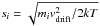 \hbox{$s_i = \sqrt{m_i v_\mathrm{drift}^2/2kT}$}