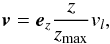 \begin{equation} \vec v = \vec e_z \frac{z}{z_{\max}} v_l , \end{equation}