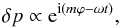 \begin{equation} \delta p \propto {\rm e}^{{\rm i}(m\varphi - \omega t)}, \label{perturbation-form} \end{equation}