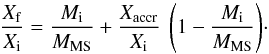 \begin{equation} {\frac{X_{\rm f}}{X_{\rm i}}=\frac{M_ {\rm i}}{M_{\rm MS}} + \frac{X_{\rm accr}}{X_{\rm i} }\ \left( 1- \frac{M_{\rm i}}{M_{\rm MS}} \right) }\cdot \label{eq_b} \end{equation}