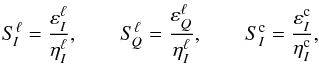 \begin{eqnarray} S_{\! I}^{\ell} =\frac{\varepsilon_{I}^{\ell}}{\eta_{I}^{\ell}} , \qquad S_{\! Q}^{\ell} =\frac{\varepsilon_Q^{\ell}}{\eta_{I}^{\ell}} , \qquad S_{I}^{\rm c} = \frac{\varepsilon_{I}^{\rm c}}{\eta_{I}^{\rm c}} , \end{eqnarray}