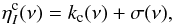 \begin{eqnarray} \eta_{I}^{\rm c}(\nu) = k_{\rm c}(\nu) + \sigma(\nu) , \end{eqnarray}