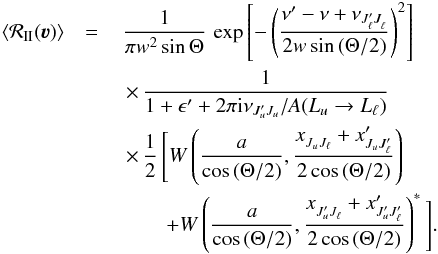 \appendix \setcounter{section}{1} \begin{eqnarray} \langle \mathcal{R}_{\rm II}(\boldsymbol{\varv})\rangle &= & \, \frac{1}{\pi w^2 \sin{\Theta}} \, \exp{ \left[ -\left( \frac{ \nu^{\prime} - \nu + \nu_{J^{\prime}_{\ell} J^{}_{\ell}}}{2 w \sin{(\Theta/2)}} \right)^2 \right] } \nonumber\\ && \,\, \times \, \frac{1}{1 + \epsilon^{\prime} + 2 \pi {\rm i} \nu_{J^{\prime}_u J_u}/ A(L_u \rightarrow L_{\ell})} \nonumber\\ && \,\, \times \, \frac{1}{2} \, \Bigg[ W \left( \frac{a}{\cos{(\Theta/2)}}, \frac{ x^{}_{J_u J_{\ell}}+ x^{\prime}_{J_u J^{\prime}_{\ell}}} {2 \cos{(\Theta/2)}} \right) \nonumber\\ && \qquad \; + W \left( \frac{a}{\cos{(\Theta/2)}}, \frac{ x^{}_{J^{\prime}_u J_{\ell}} + x^{\prime}_{J^{\prime}_u J^{\prime}_{\ell}}}{2 \cos{(\Theta/2)}} \right)^{\ast} \Bigg] . \end{eqnarray}