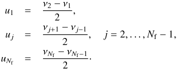 \appendix \setcounter{section}{4} \begin{eqnarray} u_1 & = &\frac{\nu_2 - \nu_1}{2} , \nonumber \\ \label{Eq:wgt_u} u_j & = &\frac{\nu_{j+1} - \nu_{j-1}}{2} , \quad j=2,\dots,N_{\rm f}-1 , \\ u_{N_{\rm f}} & = &\frac{\nu_{N_{\rm f}} - \nu_{N_{\rm f} - 1}}{2} \cdot \nonumber \end{eqnarray}