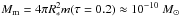 Mathematical equation: \hbox{$M_\text{m}=4\pi R_*^2m(\tau=0.2)\approx10^{-10}~{M}_\odot$}