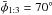 \hbox{$\bar\phi_{1:3}=70^{\circ}$}