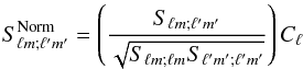 \begin{equation} \label{normSignal} S^{\rm Norm}_{\ell m;\ell'm'} = \left(\frac{S_{\ell m;\ell'm'}}{\sqrt{S_{\ell m;\ell m}S_{\ell'm';\ell'm'}}}\right)C_\ell \end{equation}