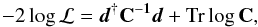 \begin{equation} \label{eq:logL} -2\log{\mL} = \bfd^{\dagger} \bfC^{-1} \bfd + \mathrm{Tr} \log \bfC, \end{equation}
