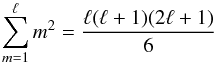 \appendix \setcounter{section}{1} \begin{equation} \sum_{m=1}^{\ell} m^2 = \frac{\ell(\ell +1)(2\ell+1)}{6} \end{equation}