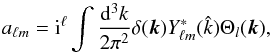 \begin{equation} \label{alm} a_{\ell m} = {\rm i}^\ell \int \frac{{\rm d}^3k}{2\pi^2}\delta({\vec k}) Y^*_{\ell m}(\hat{k})\Theta_l({\vec k}), \end{equation}