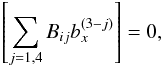 \begin{eqnarray} \left[ \sum_{j=1,4} B_{ij} b_x^{(3-j)} \right]= 0, \label{bc_mat} \end{eqnarray}