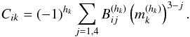 \begin{eqnarray} C_{ik}= (-1)^{h_k} \sum_{j=1,4} B_{ij}^{(h_k)} \left( m_k^{(h_k)} \right)^{3-j}. \label{dr} \end{eqnarray}