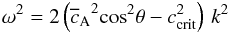\begin{eqnarray} \label{stab_crit} \omega^2=2\left(\cv^2 \mathrm{cos}^2 \theta - c_\mathrm{crit}^2 \right) \, k^2 \end{eqnarray}