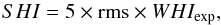 \begin{equation} {SHI = 5 \times {\rm rms} \times WHI_{\rm exp} }, \end{equation}