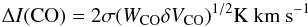 \begin{equation} {\Delta I({\rm CO})=2 \sigma (W_{\rm CO} \delta V_{\rm CO})^{1/2} {\rm {K~km~s ^{-1}}}} \end{equation}