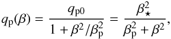 \begin{eqnarray} \qp(\beta)={\qpz\over1+\beta^2/\betap^2} ={\betastar^2\over\betap^2+\beta^2}, \label{qp-apr} \end{eqnarray}