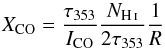 \begin{equation} X_{\rm CO}=\frac{\tau_{353}} { I_{\rm CO}}\frac{N_{\hi}}{2\tau_{353}} \frac{1}{R} \label{eq:xco} \end{equation}