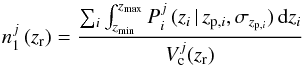 \begin{equation} n_1^j\,(z_{\rm r}) = \frac{\sum_i \int_{z_{\rm min}}^{z_{\rm max}} P_i^j\, (z_i\,|\,z_{{\rm p},i},\sigma_{z_{{\rm p},i}})\, {\rm d}z_i}{V_{\rm c}^j (z_{\rm r})} \end{equation}