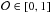 \hbox{$\mathcal{O} \in [0,1]$}