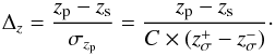 \begin{equation} \Delta_z = \frac{z_{\rm p} - z_{\rm s}}{\sigma_{z_{\rm p}}} = \frac{z_{\rm p} - z_{\rm s}}{C \times (z_{\sigma}^{+} - z_{\sigma}^{-})}\cdot \end{equation}