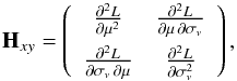 \appendix \setcounter{section}{1} \begin{equation} \label{hessian} {\bf H}_{xy} = \left( \begin{array}{cc} \frac{\partial^2 L}{\partial \mu^2} & \frac{\partial^2 L}{\partial \mu \, \partial \sigma_{v}}\\[2mm] \frac{\partial^2 L}{\partial \sigma_{v} \, \partial \mu} & \frac{\partial^2 L}{\partial \sigma_{v}^2} \end{array}\right), \end{equation}