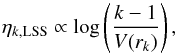 \begin{equation} \label{Eq:etak} \eta_{k, \rm LSS} \propto \log \left(\frac{k - 1}{V(r_k)}\right), \end{equation}