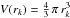 \hbox{$V(r_k) = \frac{4}{3}\,\pi\,r_k^3$}