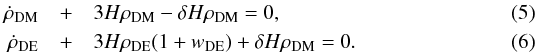 \begin{eqnarray} \dot{\rho}_{\rm DM}&+&3H\rho_{\rm DM}-\delta H\rho_{\rm DM}=0, \label{rhoDM}\\ \dot{\rho}_{\rm DE}&+&3H\rho_{\rm DE}(1+w_{\rm DE})+\delta H\rho_{\rm DM}=0.\label{rhoDE} \end{eqnarray}