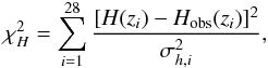 \begin{eqnarray} \chi^2_{H}=\sum_{i=1}^{28}\frac{[H(z_i)-H_{\rm obs}(z_i)]^2}{\sigma_{h,i}^2}, \end{eqnarray}
