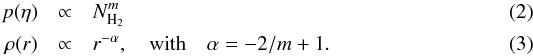 \begin{eqnarray} \label{eq_pl} p(\eta) &\propto& N_{\rm H_2}^{m}\\ \rho(r) &\propto& r^{-\alpha},\quad \mathrm{with} \quad \alpha = -2/m + 1. \end{eqnarray}