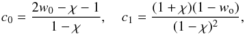 \begin{equation} c_0=\frac{2w_0-\chi-1}{1-\chi},\quad c_1=\frac{(1+\chi)(1-w_{\rm o})}{(1-\chi)^2}, \label{c0_c1} \end{equation}