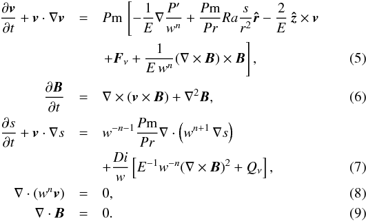 \begin{eqnarray} \label{mhd1}\frac{\partial\bv}{\partial t}+\bv\cdot\nabla\bv & = & P{\rm m}\,\left[-\frac{1}{E}\nabla\frac{P'}{w^n} +\frac{P{\rm m}}{Pr}Ra\frac{s}{r^2}\vec{\hat{r}}-\frac{2}{E}\,\vec{\hat{z}} \times\bv\right.\nonumber\\ &&\left.+\vec{F}_\nu+\frac{1}{E\,w^n}(\nabla\times\bb)\times\bb\right] ,\\ \label{mhd2} \frac{\partial\bb}{\partial t} & = &\nabla\times(\bv\times\bb)+\nabla^2\bb,\\ \frac{\partial s}{\partial t}+\bv\cdot\nabla s&=& w^{-n-1}\frac{P{\rm m}}{Pr}\nabla\cdot\left(w^{n+1}\,\nabla s\right)\nonumber\\ \label{mhd3}&&+\frac{Di}{w}\left[E^{-1}w^{-n}(\nabla\times \bb)^2+Q_\nu\right] ,\\ \label{mhd4}\nabla\cdot \left(w^n\bv \right)& = & 0 ,\\ \label{mhd5}\nabla\cdot\bb & = & 0 . \end{eqnarray}