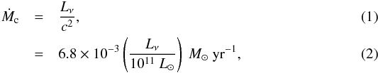 \begin{eqnarray} \dot{M}_{\rm c}&=&\frac{L_\nu}{c^2}, \\ &=&6.8\times 10^{-3}\left(\frac{L_\nu}{10^{11}~L_\odot}\right)~M_\odot~\mathrm{yr^{-1}}, \label{neumasslossrate} \end{eqnarray}