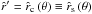 \hbox{${\hat r}'={\hat r}_{\rm c}\,(\theta)\equiv{}{\hat r}_{\rm s}\,(\theta)$}