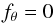 \begin{equation} \label{f_theta} f_{\rm\theta} = 0 \end{equation}