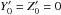 \hbox{$Y_0'=Z_0'=0$}