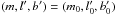 \hbox{$(m,l',b')=(m_{0},l_0',b_0')$}