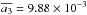 \hbox{$\overline{a_3}=9.88\times10^{-3}$}