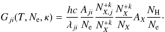 \begin{equation} G_{ji}(T, N_\mathrm{e}, \kappa) = \frac{hc}{\lambda_{ji}} \frac{A_{ji}}{N_\mathrm{e}} \frac{N_{X,j}^{+k}}{N_X^{+k}} \frac{N_X^{+k}}{N_X} A_X \frac{N_\mathrm{H}}{N_\mathrm{e}}\cdot \label{Eq:CF} \end{equation}