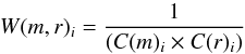 \begin{equation} W(m,r)_i=\frac{1}{(C(m)_i \times C(r)_i)} \end{equation}
