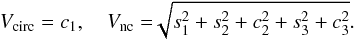 \begin{equation} V_{\rm{circ}}=c_1 , \quad V_{\rm{nc}}=\sqrt[]{s_1^2+s_2^2+c_2^2+s_3^2+c_3^2} . \end{equation}
