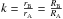 \hbox{$k = \frac{r_{\rm B}}{r_{\rm A}} = \frac{R_{\rm B}}{R_{\rm A}}$}