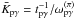 \hbox{$\bar{K}_{{\rm p}\gamma}={t_{{\rm p}\gamma}^{-1}/\omega_{{\rm p}\gamma}^{(\pi)}}$}