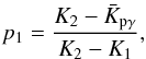 \begin{eqnarray} p_1=\frac{K_2-\bar{K}_{{\rm p}\gamma}}{K_2-K_1}, \end{eqnarray}