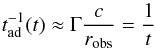 \begin{equation} {t}_{\rm ad}^{-1}(t)\approx \Gamma \frac{c}{r_{\rm obs}}= \frac{1}{t} \end{equation}
